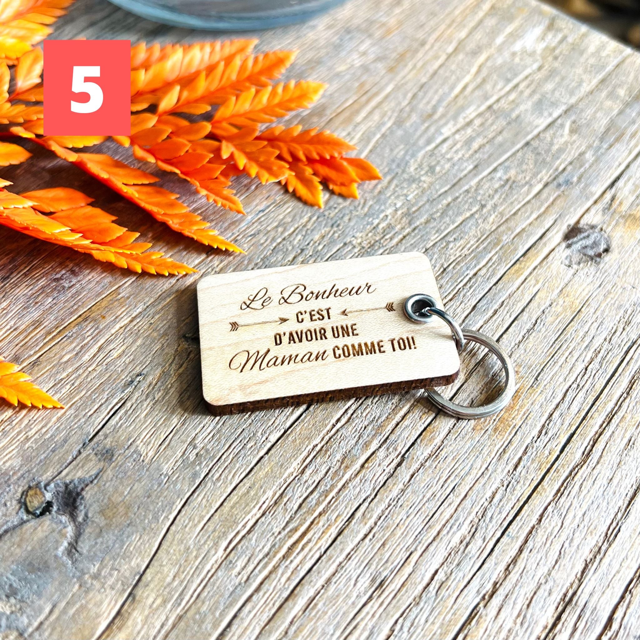 Porte clé en bois personnalisé-Le bonheur c'est d'avoir une maman comme toi-BoisFrancK